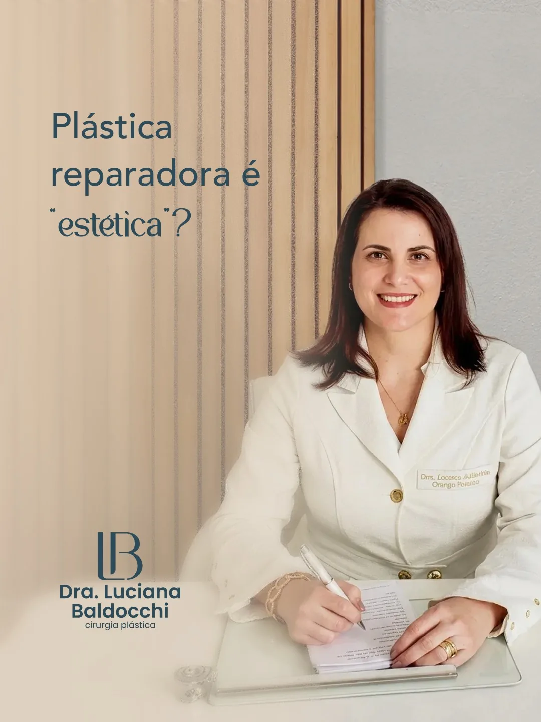 Peça de conteúdo da Dra. Luciana Baldocchi sobre a diferença entre plástica reparadora e estética