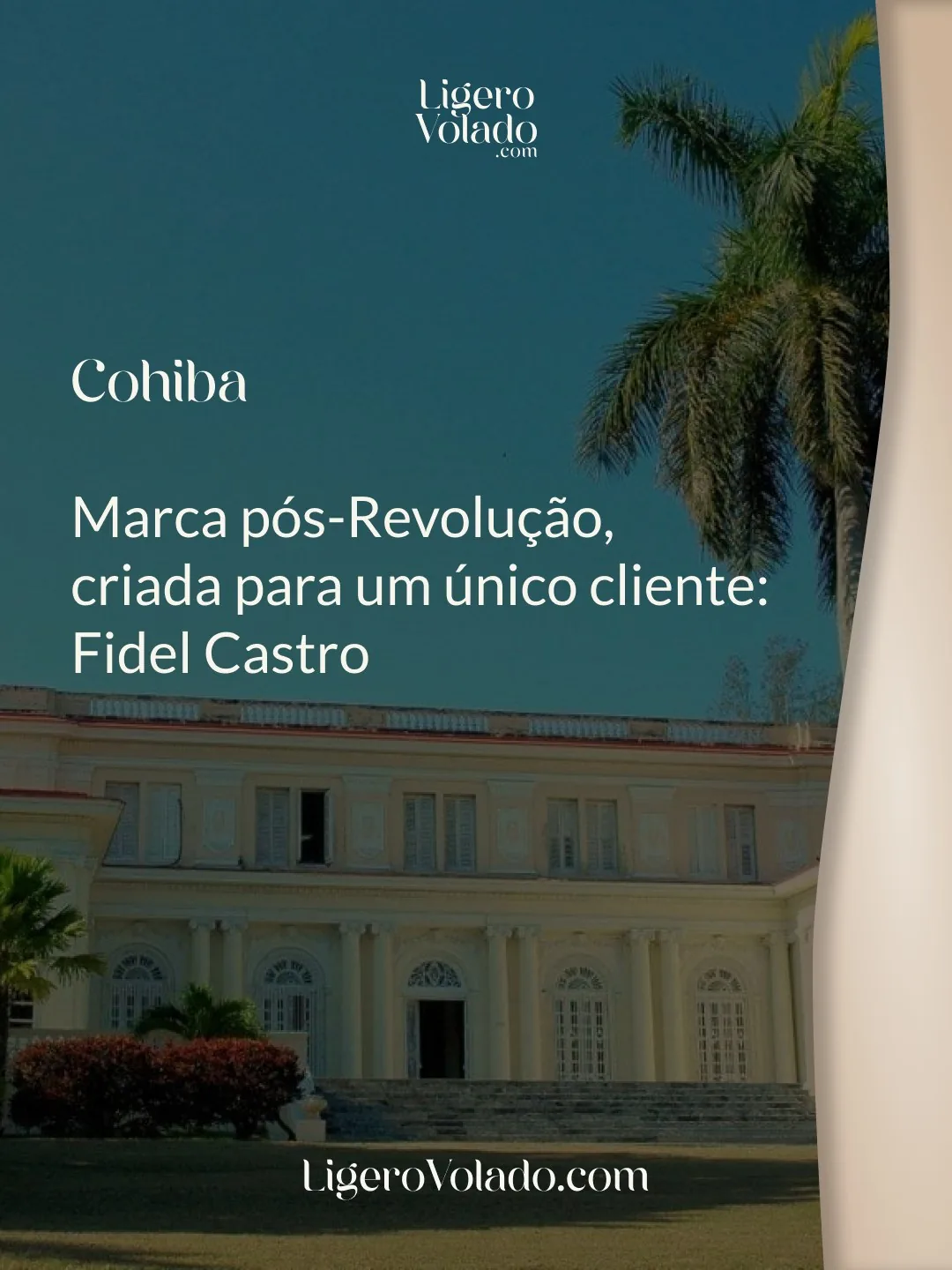 Peça da série editorial sobre a marca Cohiba, com fotografia de arquitetura cubana